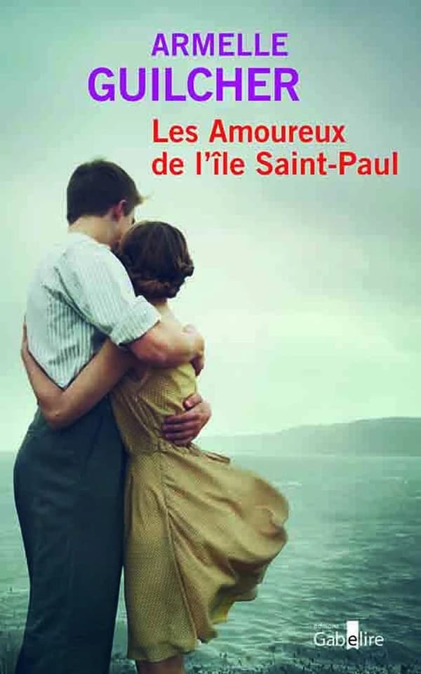 Les amoureux de l'île Saint-Paul : roman ([Éd. en gros caractères]) Armelle Guilcher