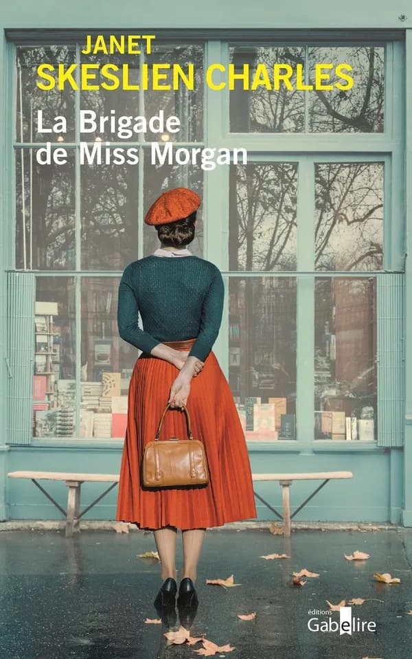 La brigade de Miss Morgan : roman ([Éd. en grands caractères]) Janet Skeslien Charles ; traduit de l'anglais par Denyse Beaulieu