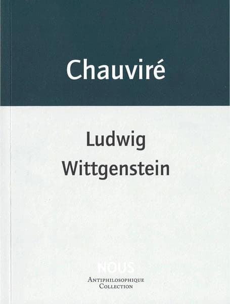 Ludwig Wittgenstein ([Nouvelle éd.]) Christiane Chauviré