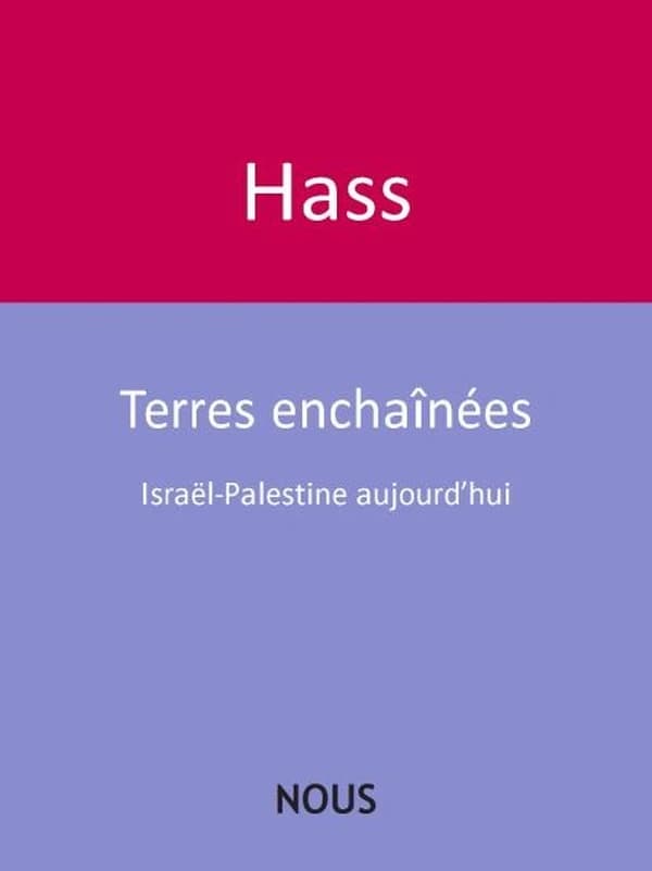 Terres enchaînées : Israël-Palestine aujourd'hui