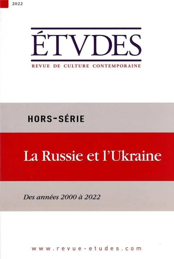 Revue études Hors-Série : la Russie et l'Ukraine, des années 2000 à 2022