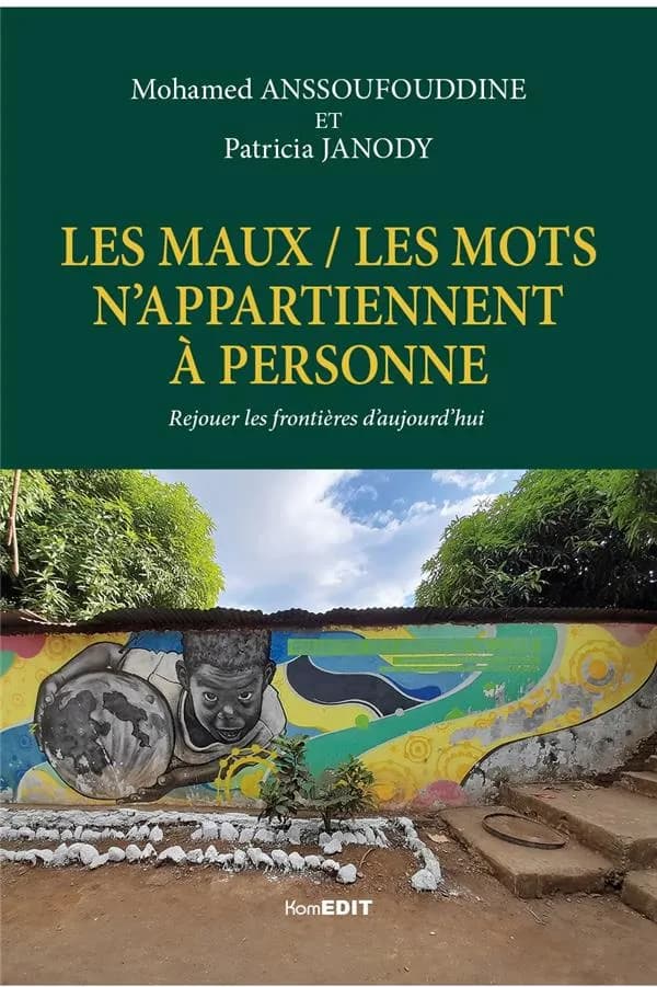 Les maux-les mots n'appartiennent à personne : rejouer les frontières d'aujourd'hui