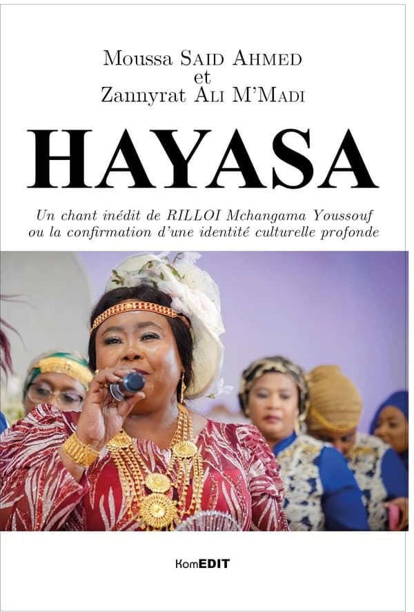 Hayasa : un chant inédit de Rilloi Mchangama Youssouf ou la confirmation d'une identité culturelle profonde