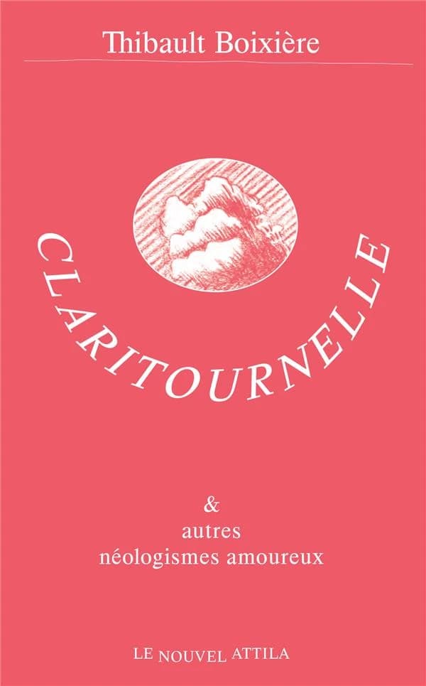 Claritournelle : & autres néologismes amoureux