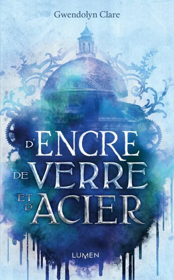 D'encre, de verre, et d'acier