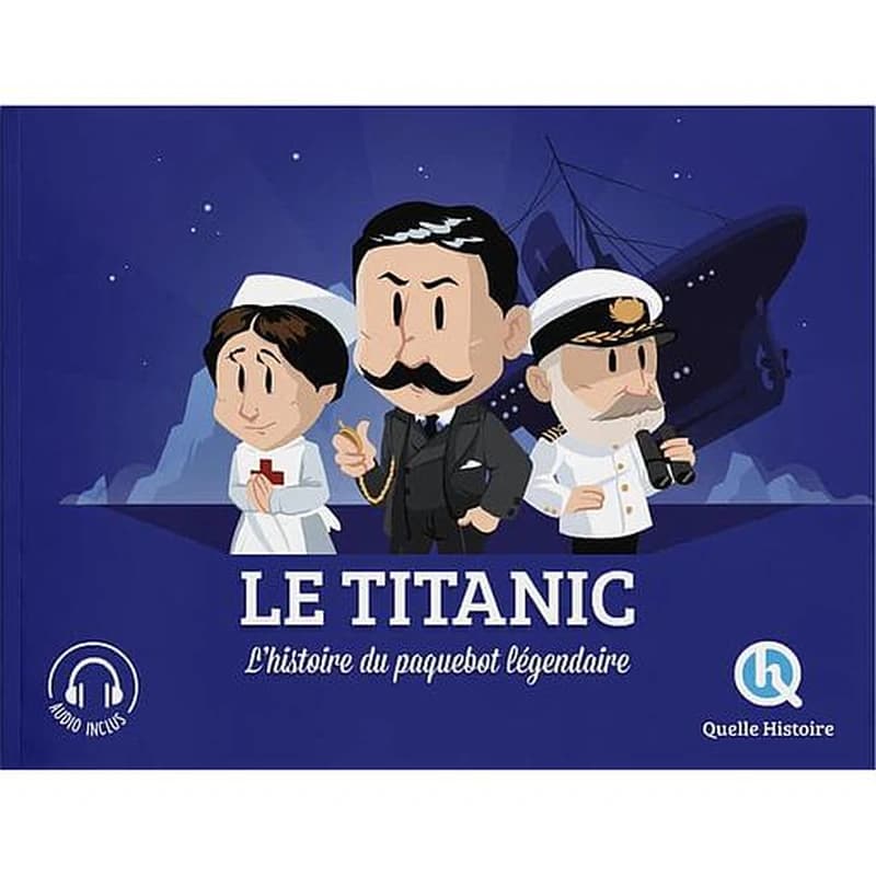 Le Titanic : l'histoire du paquebot légendaire