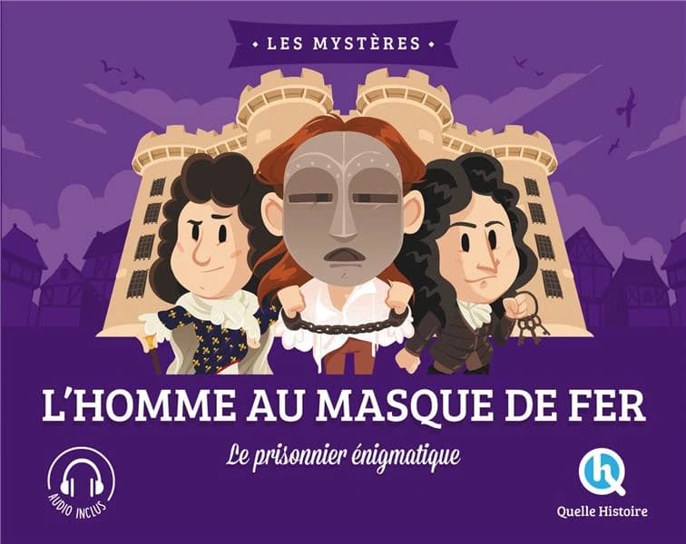 L'homme au masque de fer : le prisonnier énigmatique