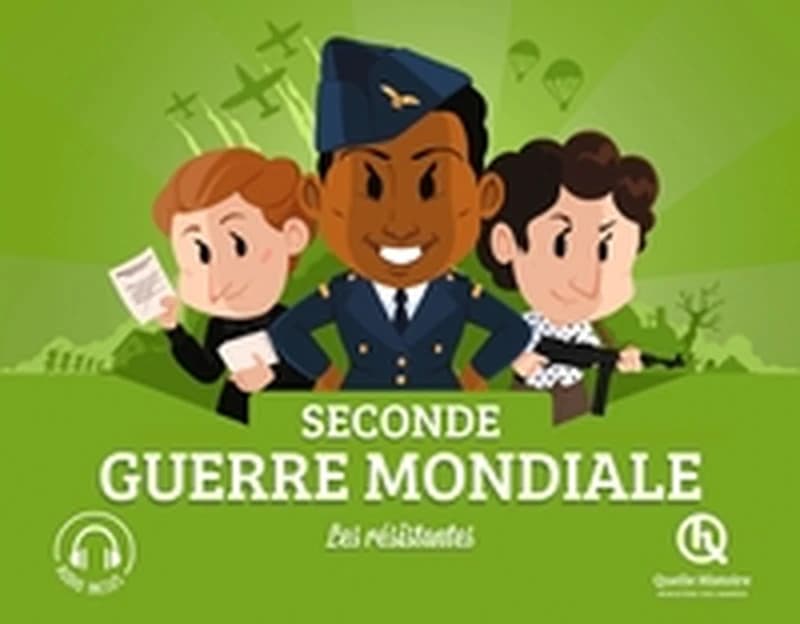 Seconde guerre mondiale : les résistantes