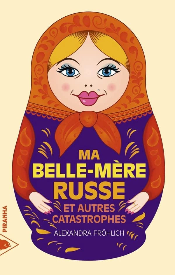 Ma belle-mère russe : et autres catastophes
