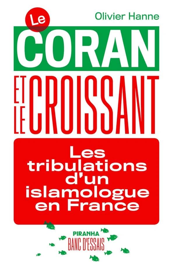 Le Coran et le croissant : les tribulations d'un islamologue en France