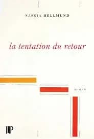 La tentation du retour : roman