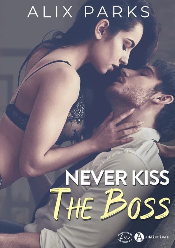 Never kiss the boss