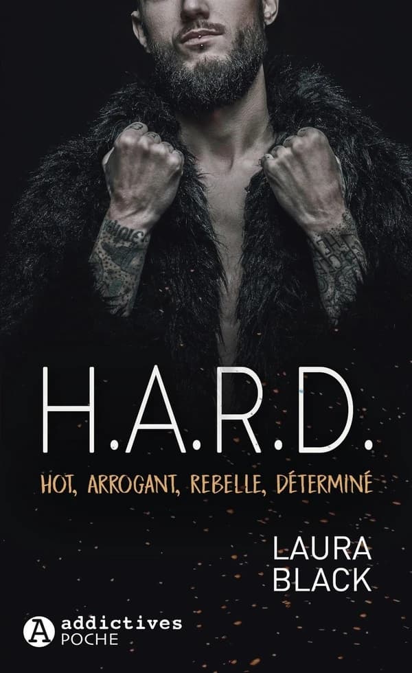 Hard : hot, arrogant, rebelle, déterminé