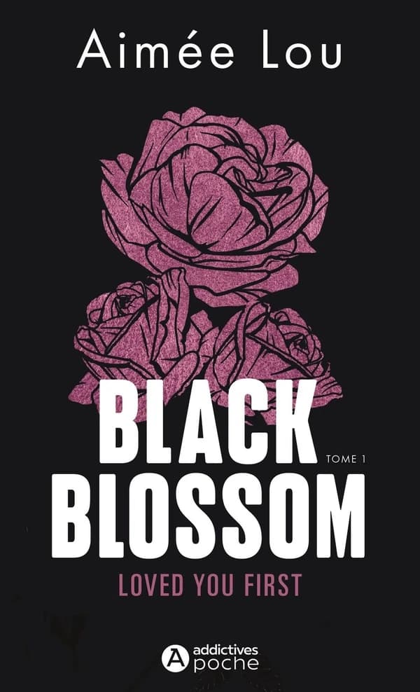 Black Blossom Tome 1 : Loved You First