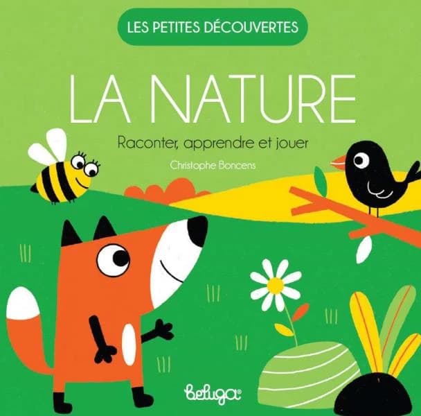 La nature : raconter, apprendre et jouer