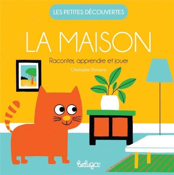 La maison : raconter, apprendre et jouer