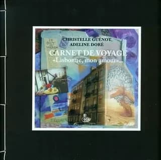 Carnet de voyage : Lisbonne, mon amour : regards croisés de la carnettiste Christelle Guénot & la cinéaste