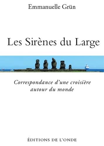Les sirènes du large : correspondance d'une croisière autour du monde