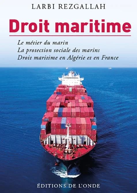 Droit maritime : droit maritime, régime juridique du marin, marin en Algérie et en France