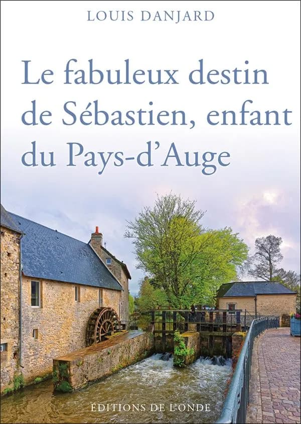 Le fabuleux destin de Sébastien, enfant du Pays-d'Auge