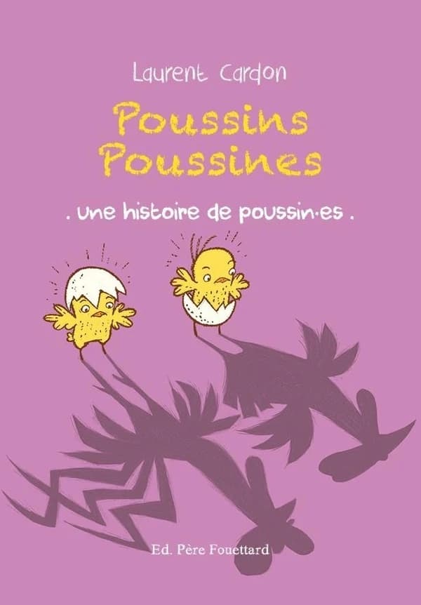 Poussins poussines : une histoire de poussin·es