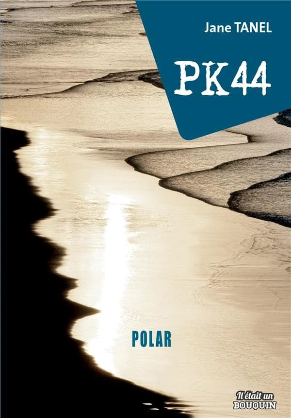 PK44 : point kilomètre 44