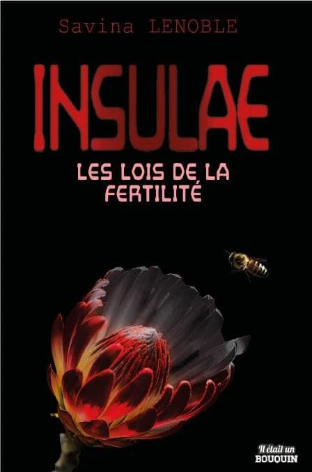 Insulae. Tome 2, les lois de la fertilité