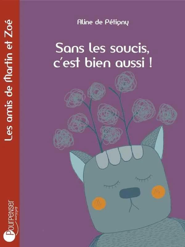 Sans les soucis, c'est bien aussi !