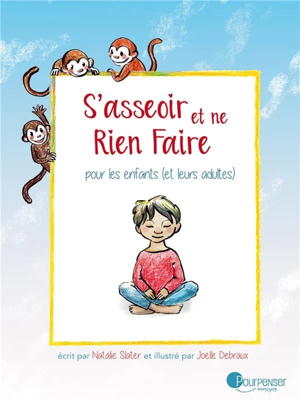 S'asseoir et ne rien faire : pour les enfants, et leurs adultes