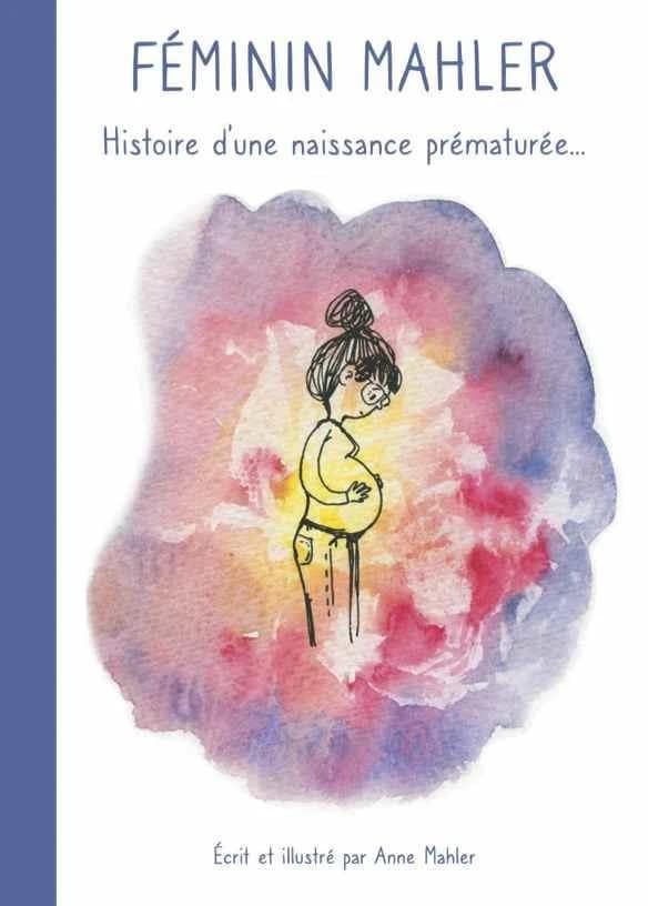 Féminin Mahler : histoire d'une naissance prématurée