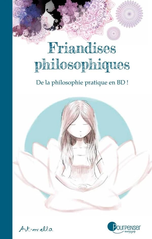 Friandises philosophiques : de la philosophie pratique en BD !