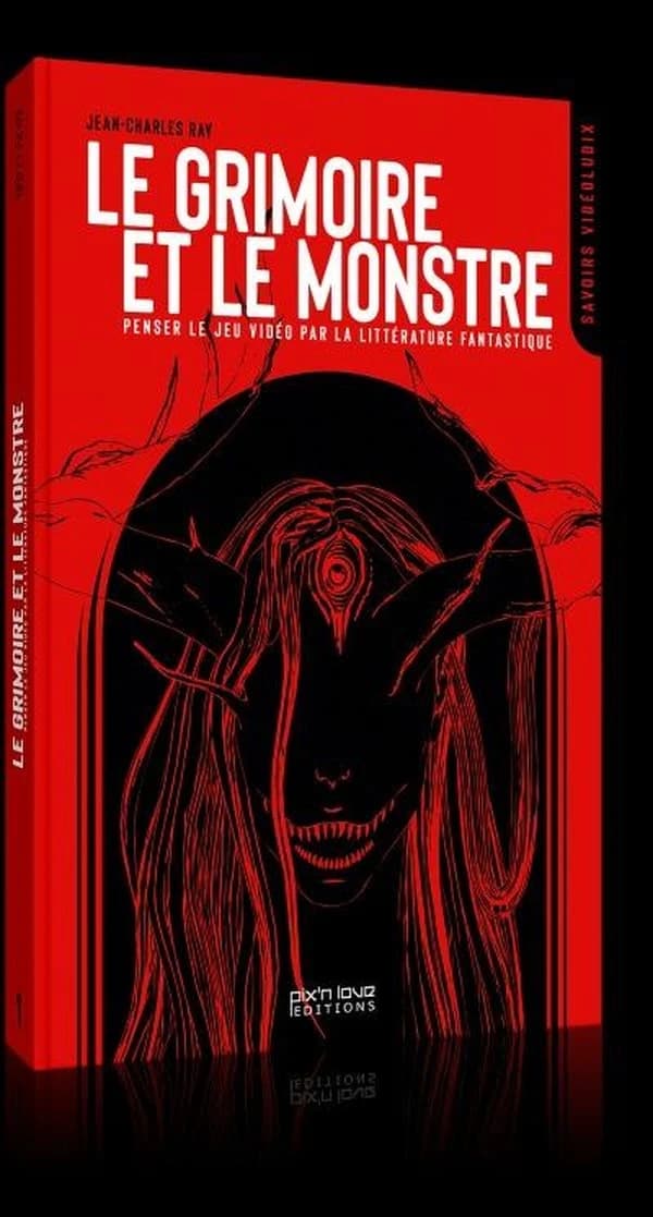 Le grimoire et le monstre : penser le jeu vidéo par la littérature fantastique