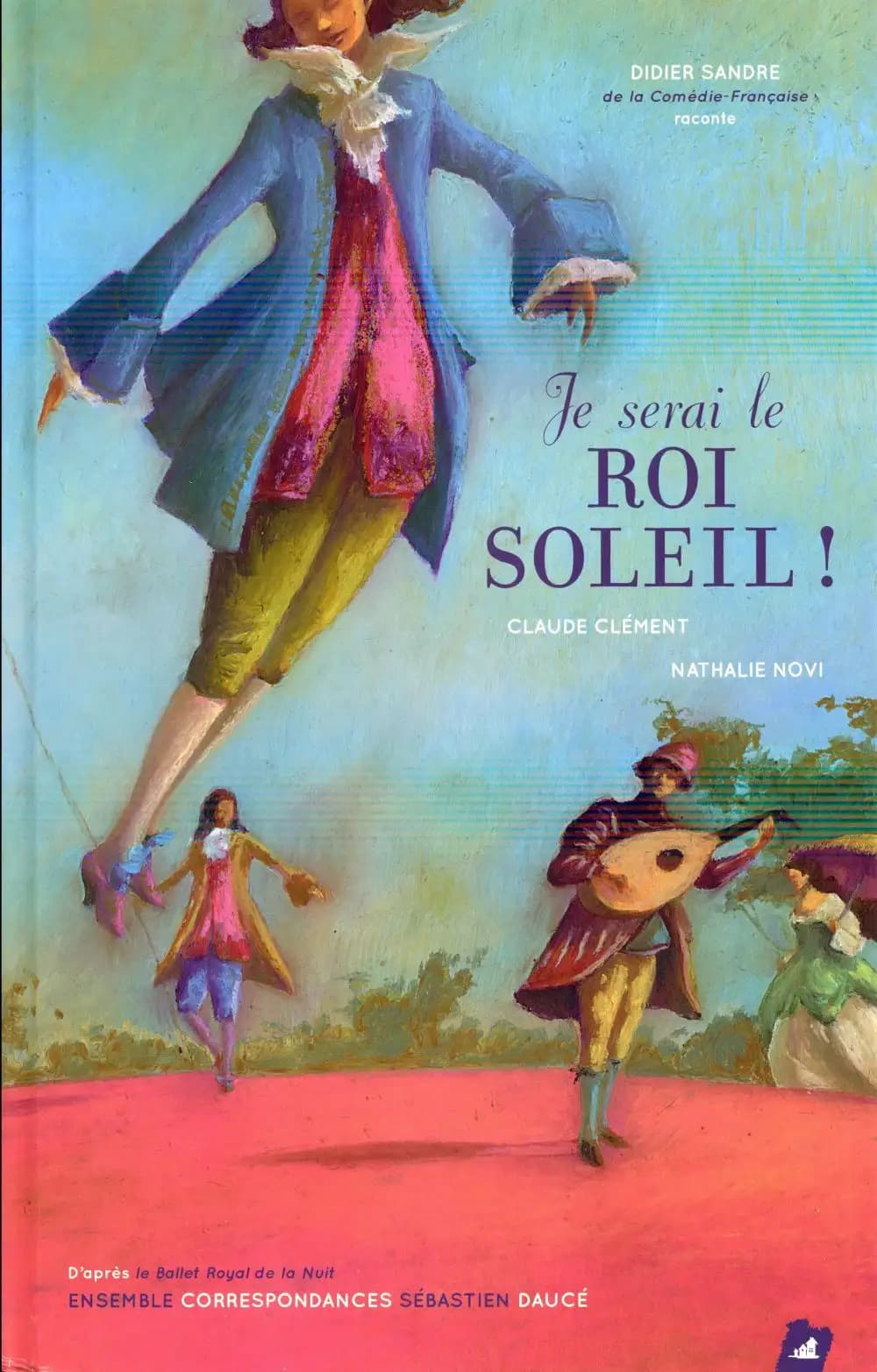 Je serai le Roi Soleil !