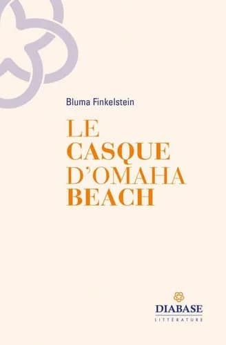 Le casque d'Omaha beach : poèmes