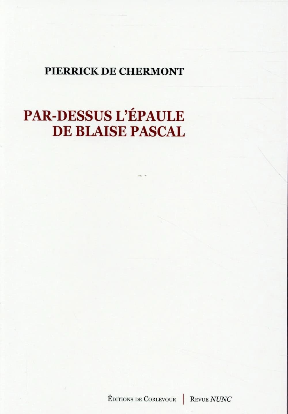 Par-dessus l'épaule de Blaise Pascal : poèmes