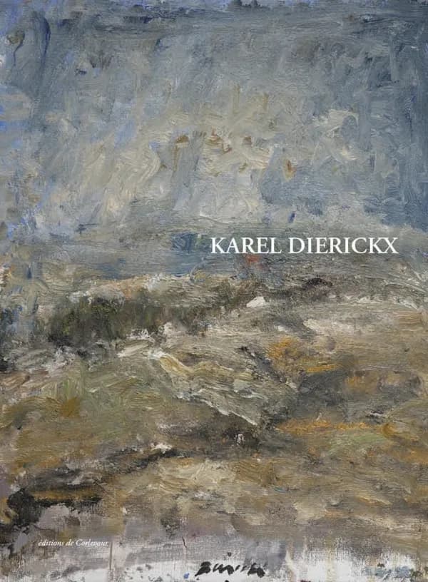 Karel Dierickx : rien d'autre que le temps (Éd. bilingue) traductions... de Katelijne De Vuyst, Daniel Cunin : Karel Dierickx : met niets dan tijd