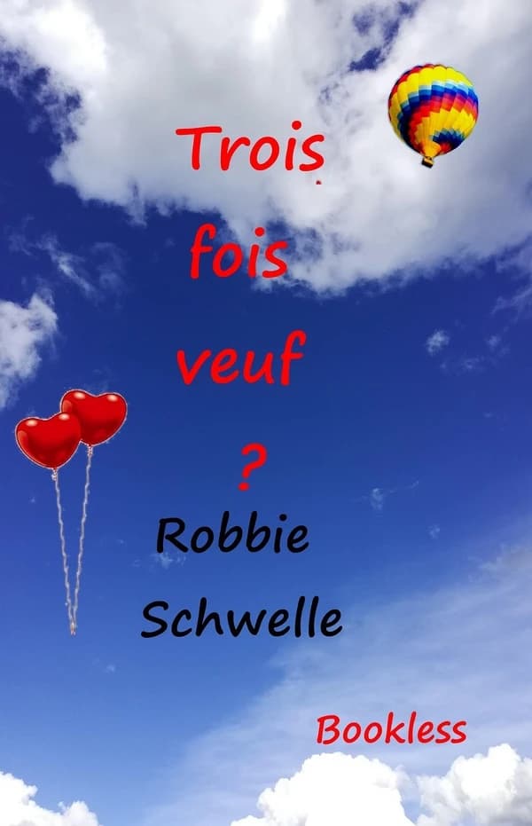 Trois fois veuf ? : Roman