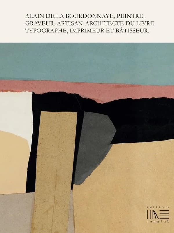 Alain de La Bourdonnaye : peintre, graveur, artisan-architecte du livre, typographe, imprimeur et bâtisseur