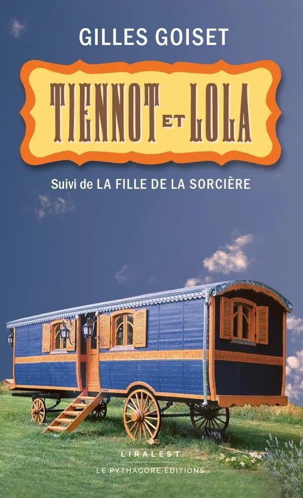 Tiennot et Lola ; suivi de La fille de la sorcière