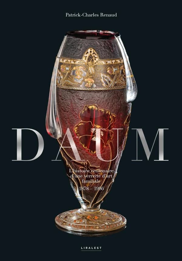 Daum : l'histoire centenaire d'une verrerie d'art familiale, 1878-1986
