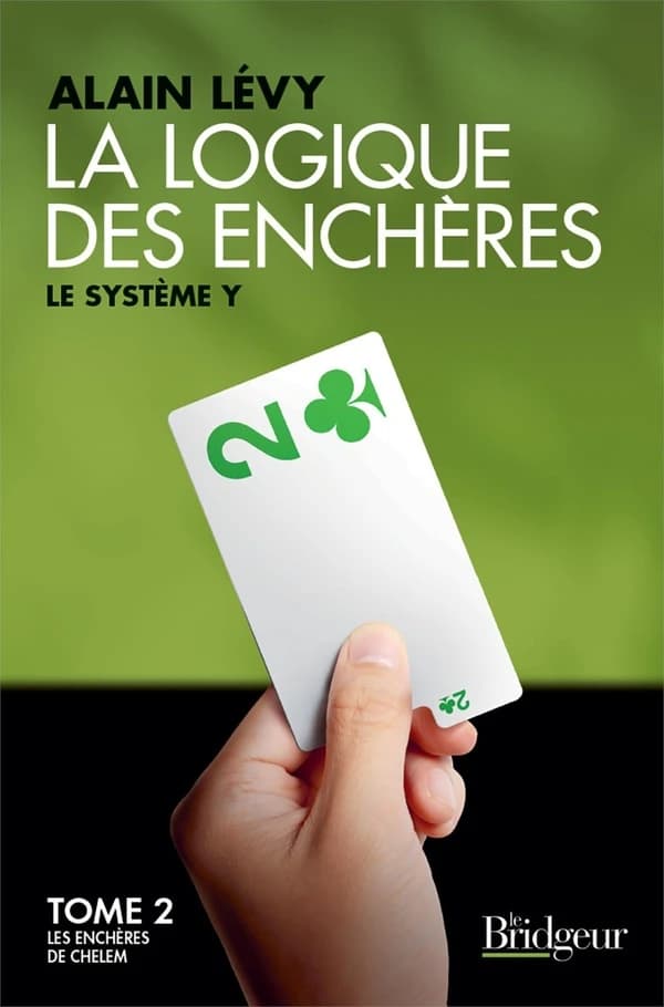 La logique des enchères : le système Y. Tome 2, Les enchères de Chelem