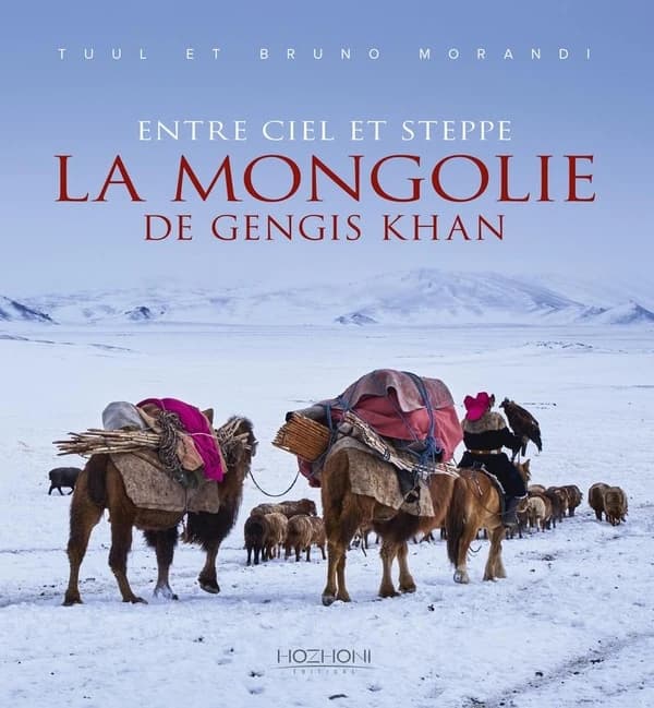 La Mongolie de Gengis Khan : entre ciel et steppe