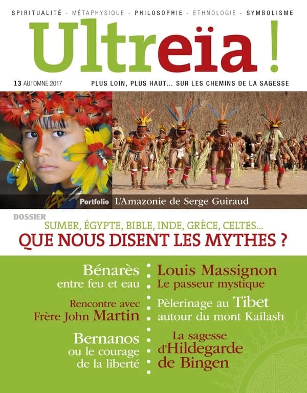 Ultreïa ! n.13 : automne 2017 ; que nous disent les mythes ?
