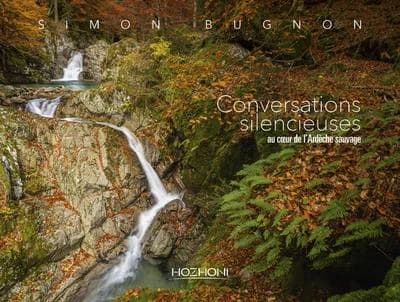 Conversations silencieuses : au coeur de l'Ardèche sauvage : avec 9 excursus de Solenne Muller