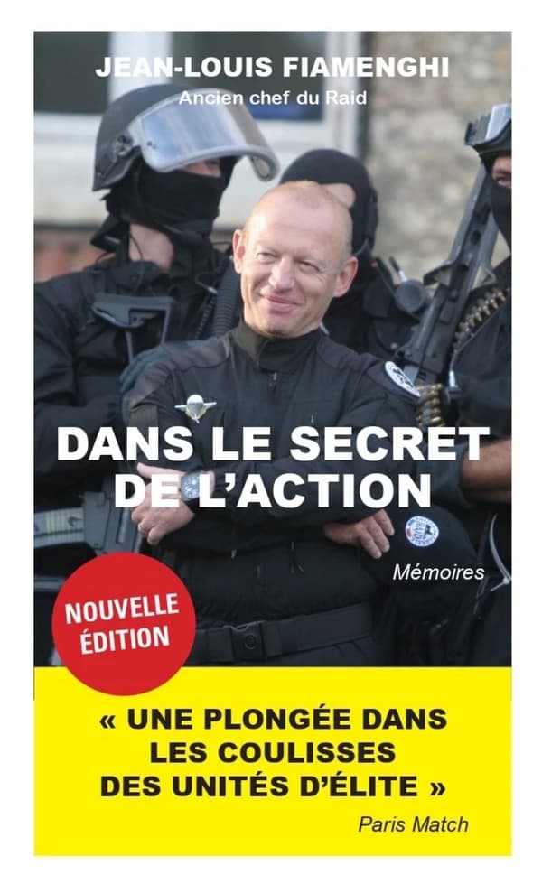 Dans le secret de l'action : mémoires (Nouvelle éd.) Jean-Louis Fiamenghi,... ; avec la collaboration de Franck Hériot