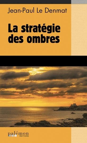 La stratégie des ombres