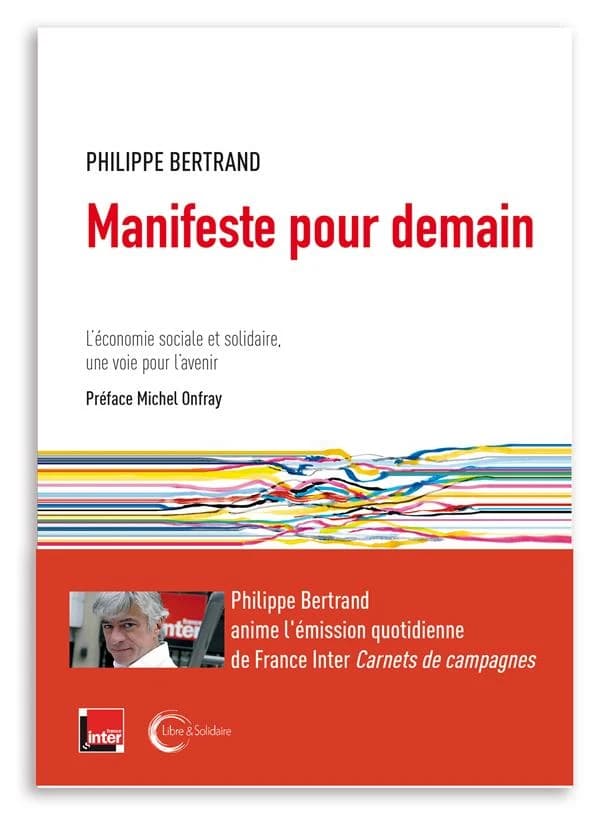 Manifeste pour demain : l'économie sociale et solidaire, la voie d'avenir ?