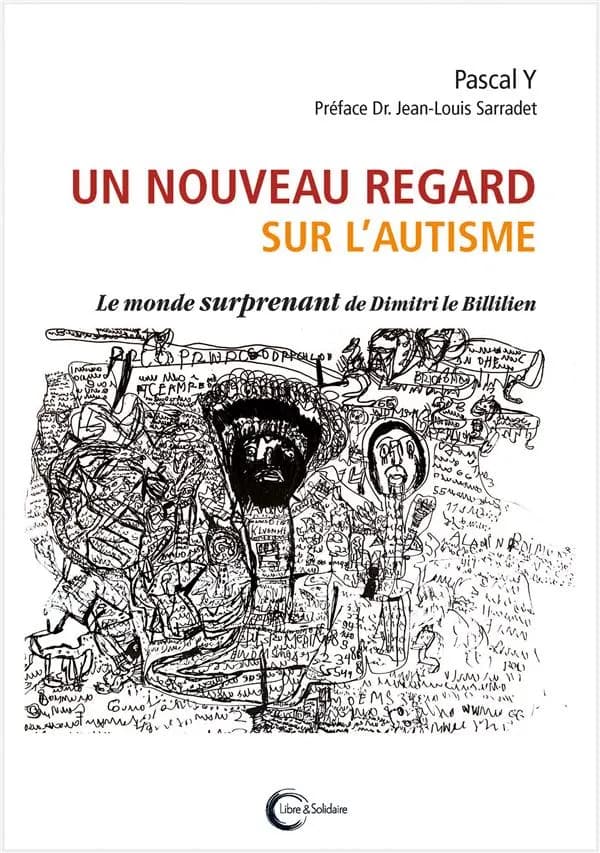 Un nouveau regard sur l'autisme : le monde surprenant de Dimitri le Billilien