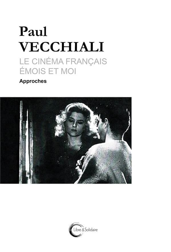 Le cinéma français, émois et moi