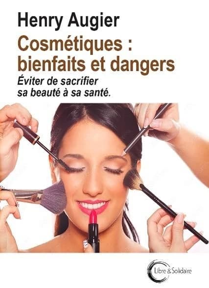 Cosmétique, bienfaits et dangers : éviter de sacrifier sa beauté à sa santé